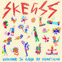 Everyone Is Good at Something (Explicit)