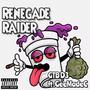 Renegade Raider (feat. GeemadeC) [Explicit]