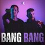 BANG BANG (Explicit)