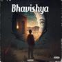 Bhavishya (Explicit)