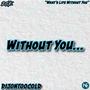 Without You