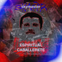 Espiritual Caballerete (Explicit)