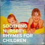 Soothing Nursery Rhymes for Children