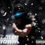 COLD TOWN (Explicit)