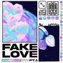 FAKE LOVE Pt. 1 (feat. MILI) [Explicit]