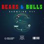 BEARS & BULLS (Explicit)