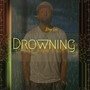 Drowning (Explicit)