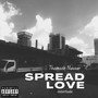 Spread Love (Interlude) [Explicit]