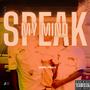 Speak my mind (Explicit)