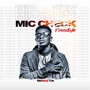 Mic Check Freestyle (Explicit)