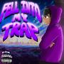 Fell Into My Trap (feat. LIL GAZ) [Explicit]