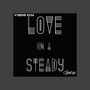 Love On A Steady (Sped Up) [Explicit]