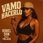 Vamo Hacerlo (feat. Robel Don) [Explicit]