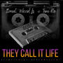 They Call It Life (FREESTYLE) (feat. Wiccid Lo & Tone Flo) [Explicit]