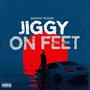 Jiggy On FEET (Explicit)