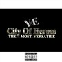 City of Heroes (The Most Versatile) [Explicit]