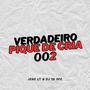 VERDADEIRO PIQUE DE CRIA (feat. DJ SG OFC) [Explicit]