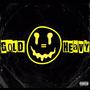 Gold is Heavy (Explicit)