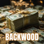 Backwood (Explicit)