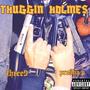 Thuggin Holmes (feat. three3) [Explicit]