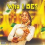 Akirah Who I Be (Explicit)