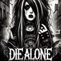 Die alone (feat. 9dreamz) [Explicit]