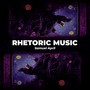 Rhetoric Music