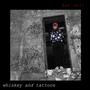 whiskey & tattoos (Explicit)