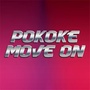 Pokoke Move On