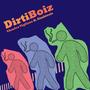 DirtiBoiz (feat. $imbalcivar) [Explicit]