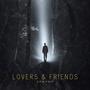 Lovers & Friends (Generation) [Explicit]