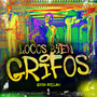 Locos Bien Grifos (Explicit)