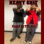 Heavy **** (feat. TFL ZO) [Explicit]