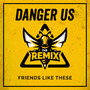 Danger Us (The Remix)