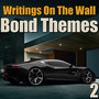 Writings On The Wall Bond Themes, Vol. 2