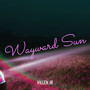 Wayward Sun (Explicit)