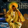 Black Jesus (Explicit)