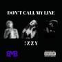 Don't call my line (Explicit)