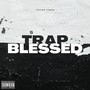 Trap Blessed (Explicit)