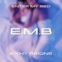 E.M.B (Enter My Bed)