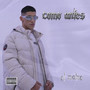 Como Antes (Explicit)