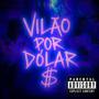 Vilão Por Dolar (feat. EOGUZZY) [Explicit]