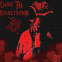 CLOSE TO DEVASTATION (feat. KMS) [Explicit]