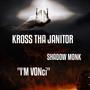 IM VONci (feat. Shadow Monk) [Explicit]
