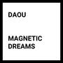 Magnetic Dreams