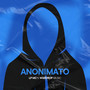 Anonimato (Explicit)