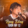 Rạng Đông Tuyển Tập 72