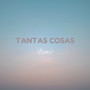 Tantas Cosas (Remix)