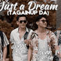 Just A Dream (Tagainup Da) (feat. Van Hasan, Midzmar Idjal & Chan Siason)