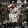 Trap or Die (Explicit)